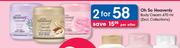 Oh So Heavenly Body Cream (Excl. Collections)-2x470ml Per Offer