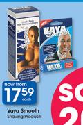 Vaya Smooth Shaving Products-Each