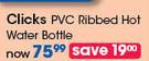 Clicks PVC Ribbed Hot Water Bottle