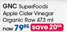 GNC Superfoods Apple Cider Vinegar Organic Raw-473ml Each