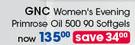 GNC Women's Evening Primrose Oil 500 Softgels 90's-Per Pack