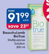 Bausch+Lomb Bio True Multipurpose Solution-300ml Each