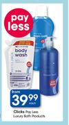 Clicks Pay Less Luxury Bath Products-Each