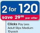 Clicks Pay Less Adult Slips Medium 10 Pack-For 2