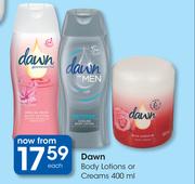 Dawn Body Lotions Or Creams-400ml Each