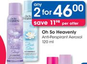 Oh So Heavenly Anti Perspirant Aerosol-2x120ml