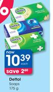Dettol Soaps-175g Each