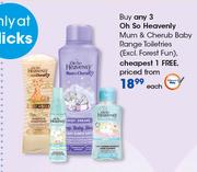 Oh So Heavenly Mum & Cherub Baby Range Toiletries (Excl. Forest Fun)-Each