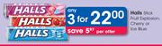 Halls Stick Fruit Explosion/Cherry Or Ice Blue-For 3 Per Offer