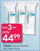 Clicks Soft And Gentle 80 Cotton Pads-For 3 Per Offer