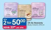 Oh So Heavenly Body Creams-2x470ml Per Offer