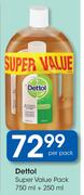 Dettol Super Value Pack-750ml + 250ml Per Pack
