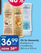 Oh So Heavenly Shampoo Or Conditioners 350ml Or 375ml-Each