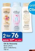 Oh So Heavenly Body Lotions(Excl. Collections)-2X720ml