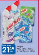 Harpic White & Shine-750ml Or Fresh Power 6 Tablets-Each