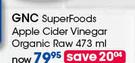 GNC Super Foods Apple Cider Vinegar Organic Raw-473ml Each