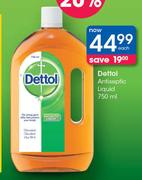 0Dettol Antiseptic Liquid-750ml Each