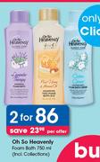 Oh So Heavenly Foam Bath(Incl. Collection)-2X750ml