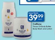 Celltone Tissue Oil Body Butter, Body Wash & Lotion-Each