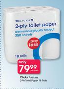 Clicks Pay Less 2 Ply Toilet Paper-18 Rolls Per Pack