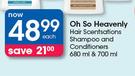 Oh So Heavenly Hair Scentsations Shampoo And Conditioners 680ml  & 700ml Each