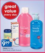 Clicks Pay Less Hand, Body Or Bath Products-Each