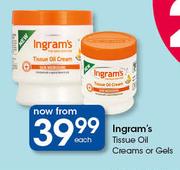 Ingram's Tissue Oil, Creams Or Gels-Each