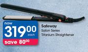 Safeway Salon Series Titanium Straightener-Each