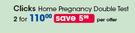 Clicks Home Pregnancy Double Test-For 2 Per Offer