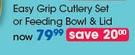 Tommee Tippee Easy Grip Cutlery Set Or Feeding Bowl & Lid-Per Pack