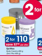 Epi Max Body Creams-2 x 400g