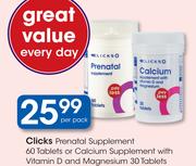 Clicks Prenatal Supplement 60 Tablets Or Calcium Supplement With Vitamin D & Magnesium 30 Tab-Per Pa