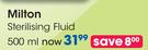Milton Sterilising Fluid-500ml Each