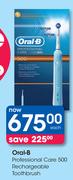 Oral-B Professional Care 500 Rechargeable Toothbrush-Each