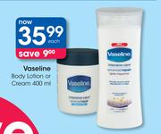 Vaseline Body Lotion Or Cream-400ml Each