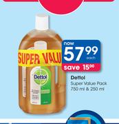 Dettol Super value Pack-750ml & 250ml Each
