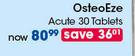OsteoEze Acute 30 Tablets-Per Pack