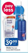 Clicks Pay Less Luxury Bath Products-Each