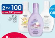 Oh So Heavenly Foam Baths-2 x 2Ltr