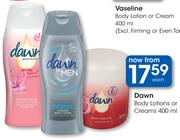 Dawn Body Lotions Or Creams-400ml Each