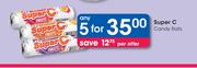 Super C Candy Rolls-For 5