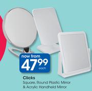 Clicks Square, Round Plastic Mirror & Acrylic Handheld Mirror-Each