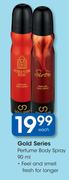 Gold Series Perfume Body Spray-90ml Each