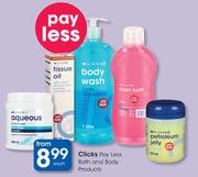 Clicks Pay Less Bath And Body Products-Each