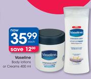 Vaseline Body Lotions Or Creams-400ml Each