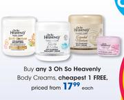 Oh So Heavenly Body Creams-Each