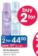 Oh So Heavenly Aerosols For Women-2X120ml / 150ml
