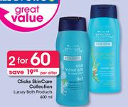 Clicks Skincare Collection Luxury Bath Products-2x400ml Per Offer