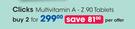 Clicks Multivitamin A - Z 90 Tablets-For 2 Per Offer