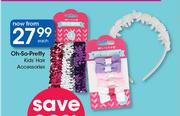 Oh So Pretty Kids Hair Accessories-Each